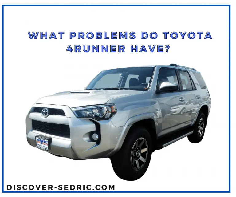 What Problems Do Toyota 4Runner have? [Answered]