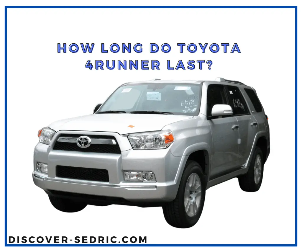 How Long Do Toyota 4Runner Last