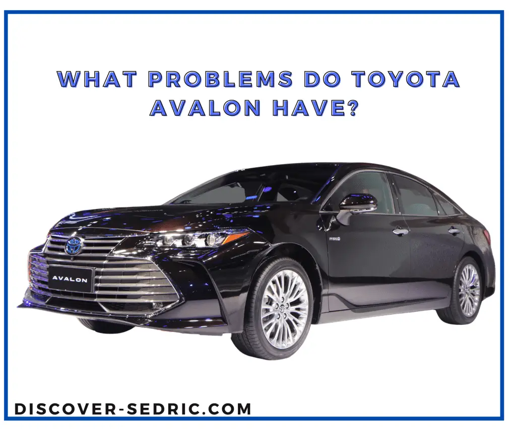 What Problems Do Toyota Avalon Have