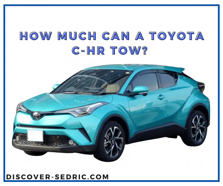 How Much Can A Toyota C-HR Tow? [Answered]
