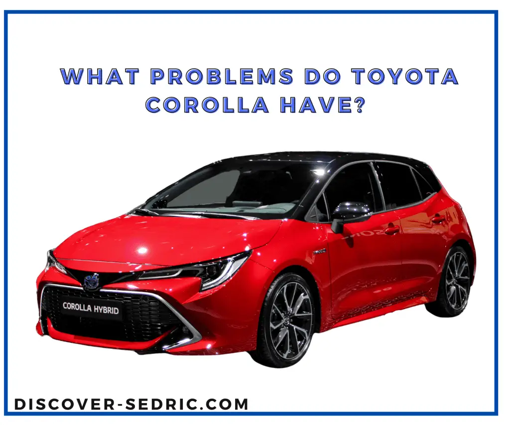 What Problems Do Toyota Corolla Have