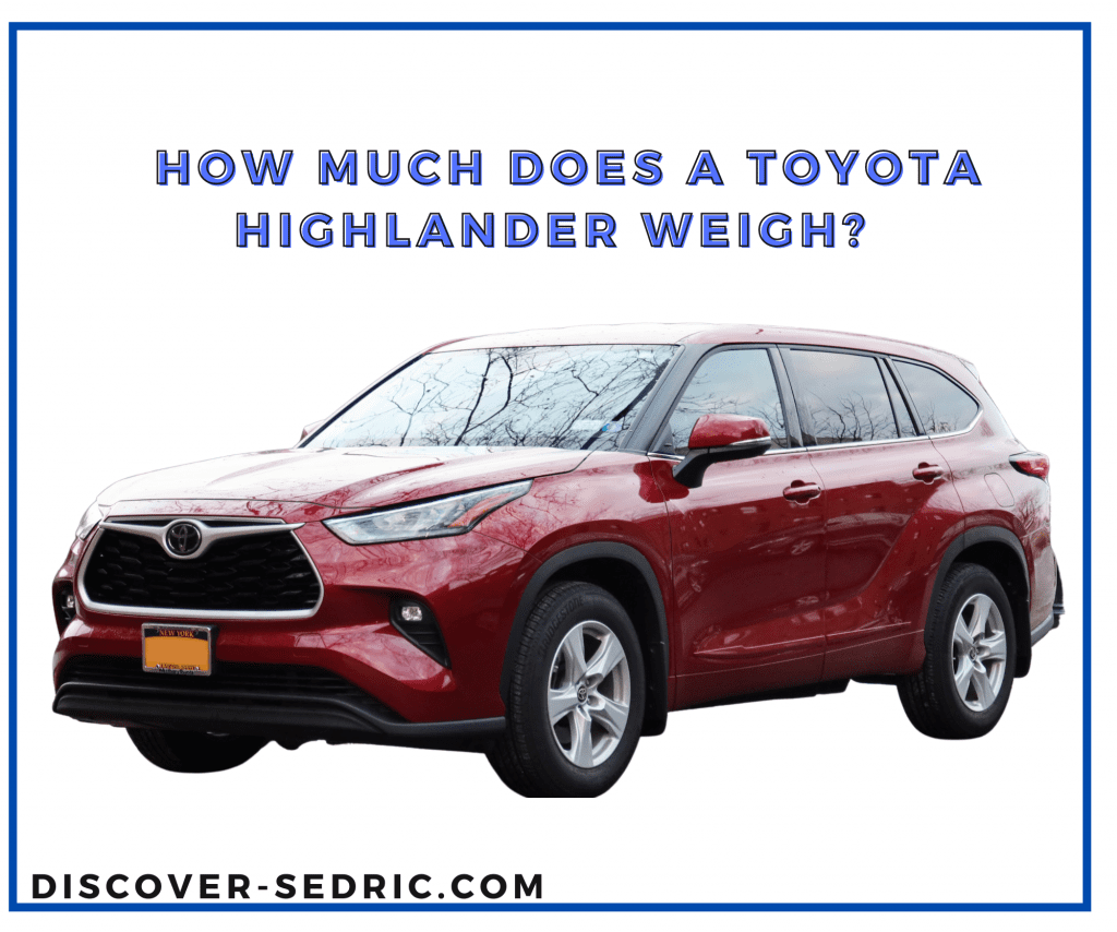 How Much Does A Toyota Highlander Weigh