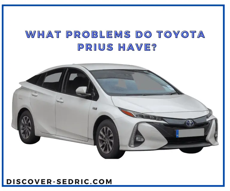 What Problems Do Toyota Prius Have? [Answered]