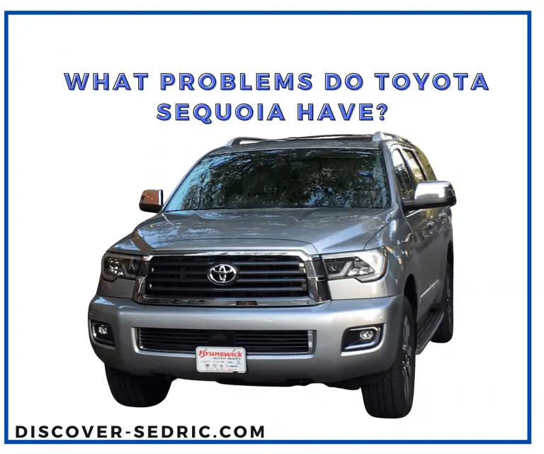 What Problems Do Toyota Sequoia Have? [Answered]