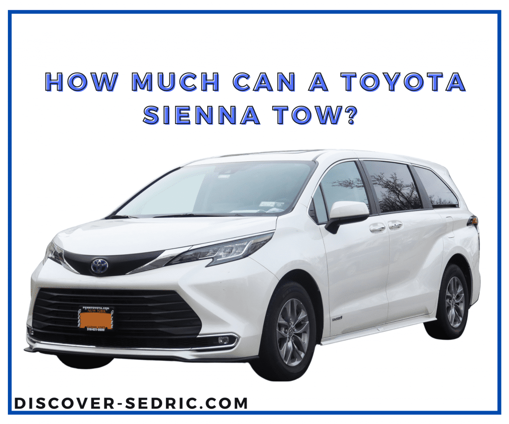 How Much Can A Toyota Sienna Tow?