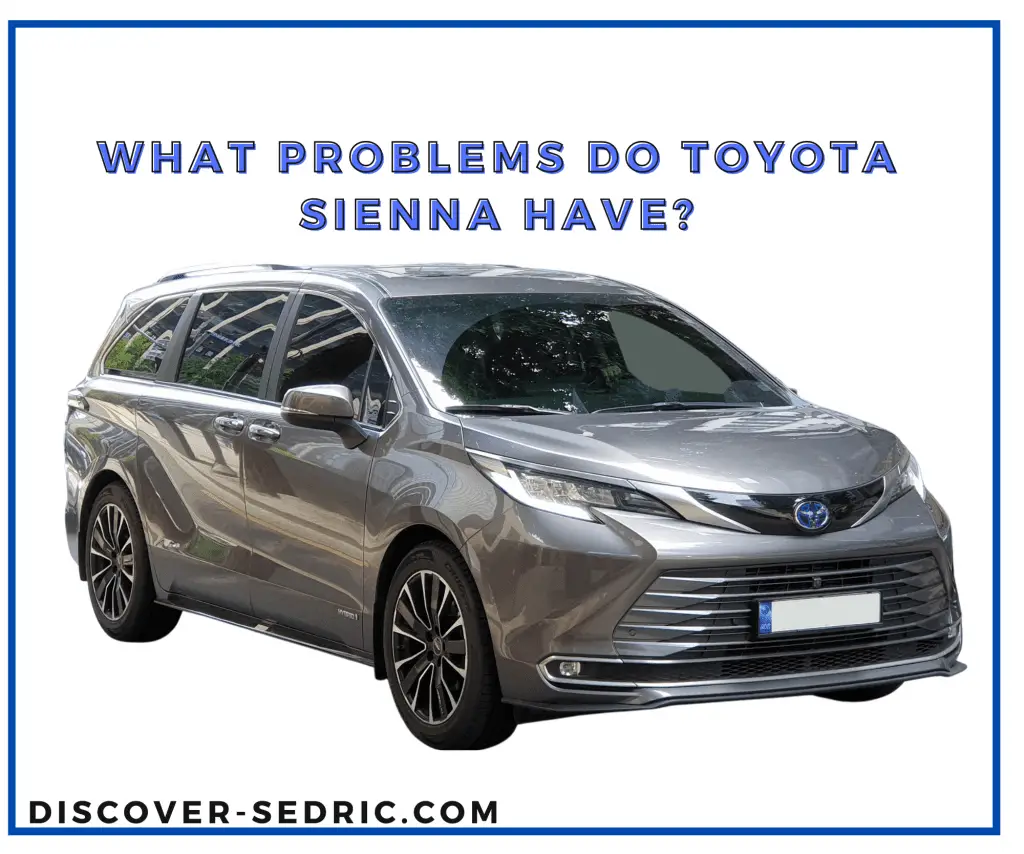 What Problems Do Toyota Sienna Have