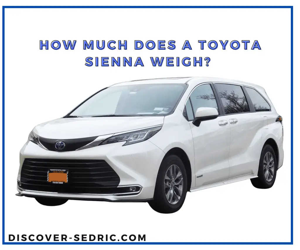 How Much Does A Toyota Sienna Weigh
