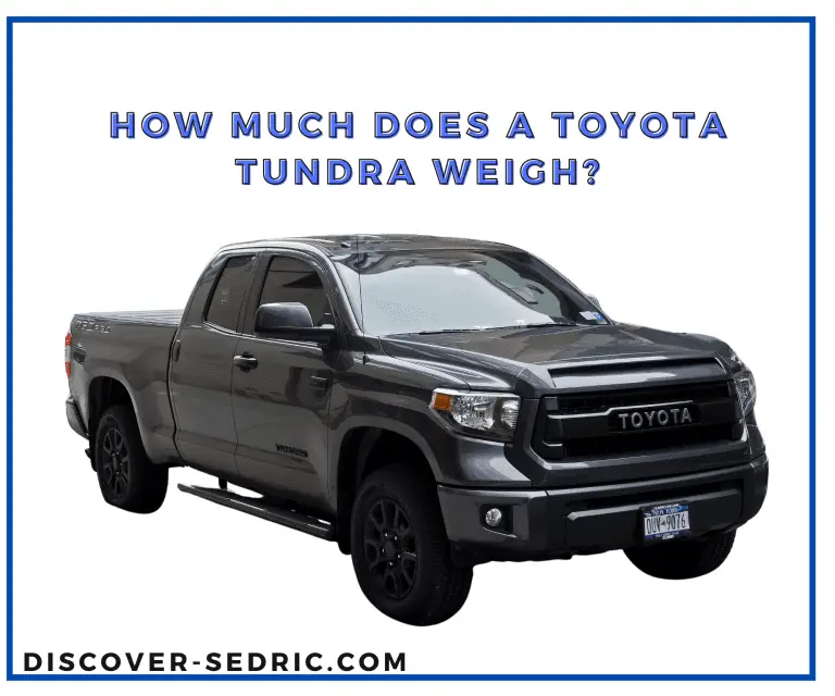 How Much Does A Toyota Tundra Weigh? [Answered]