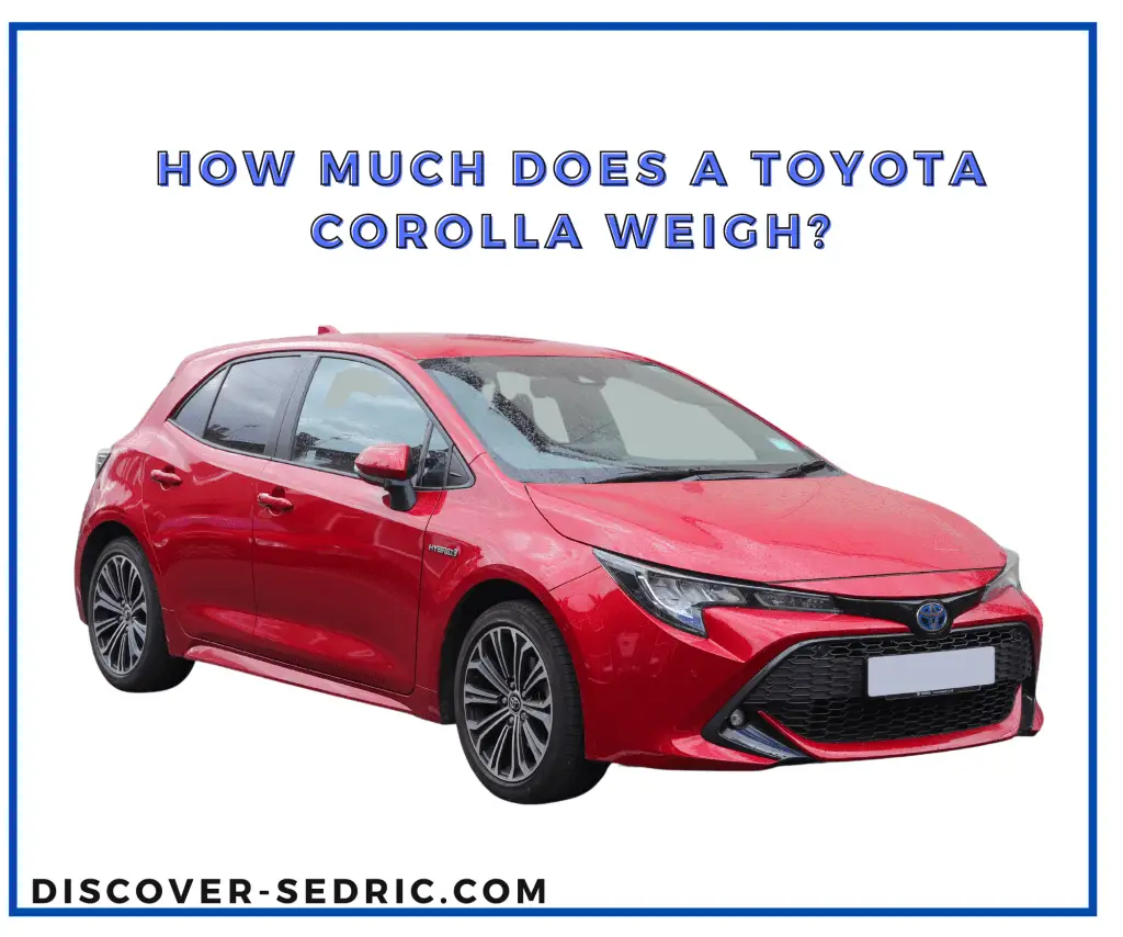 How Much Does A Toyota Corolla Weigh