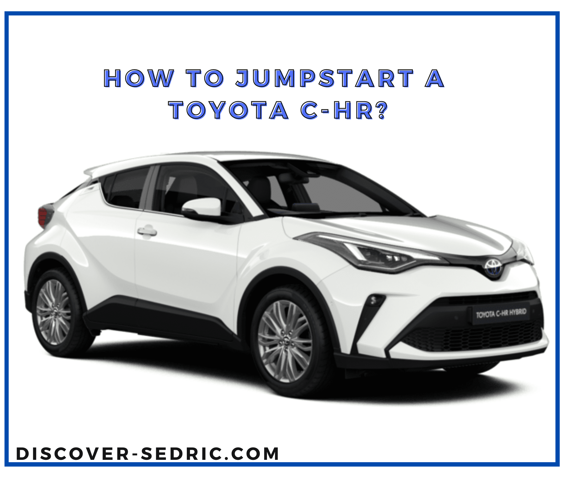 How To Jumpstart A Toyota C HR