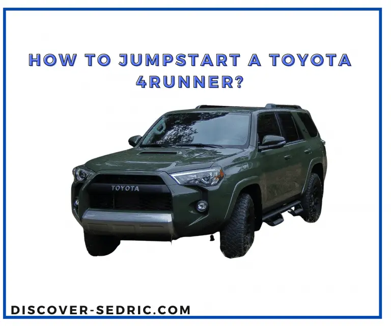 How To Jumpstart A Toyota 4Runner? [Step-by-Step Guide]
