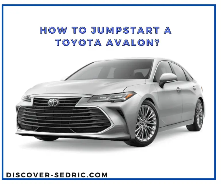 How To Jumpstart A Toyota Avalon? [Step-by-Step Guide]
