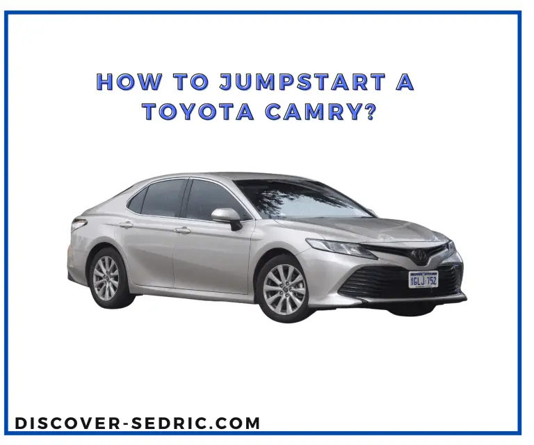 How To Jumpstart A Toyota Camry? [Step-by-Step Guide]