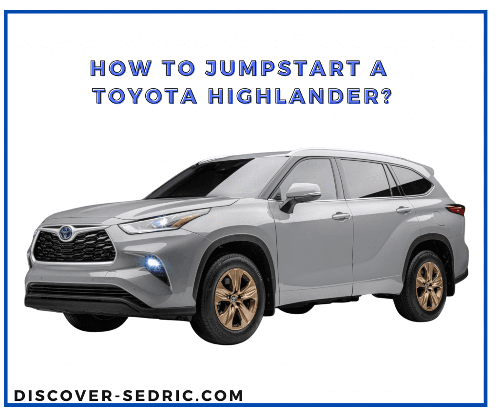 How To Jumpstart A Toyota Highlander