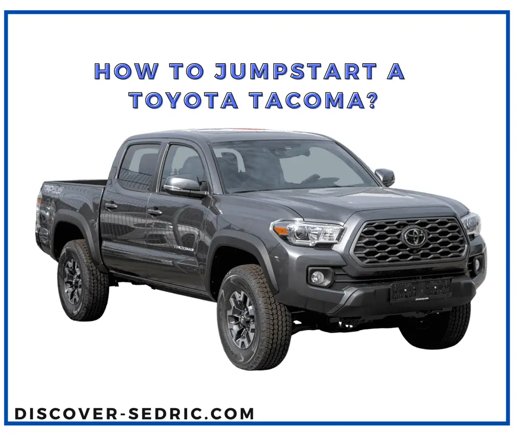 How to Jumpstart A Toyota Tacoma