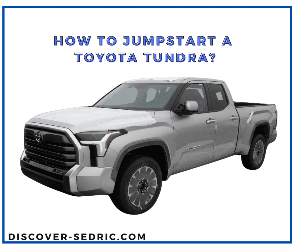 How To Jumpstart A Toyota Tundra