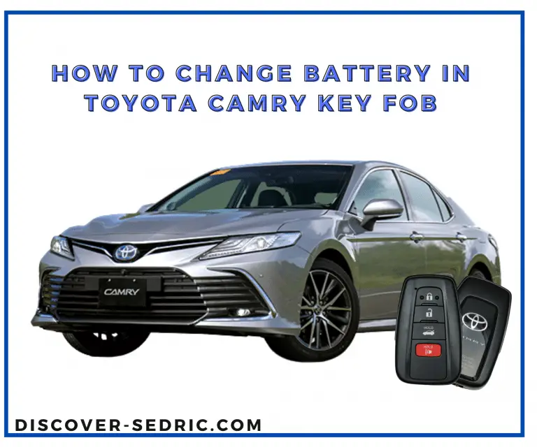 How To Change Battery In Toyota Camry Key Fob? [Quick Guide]