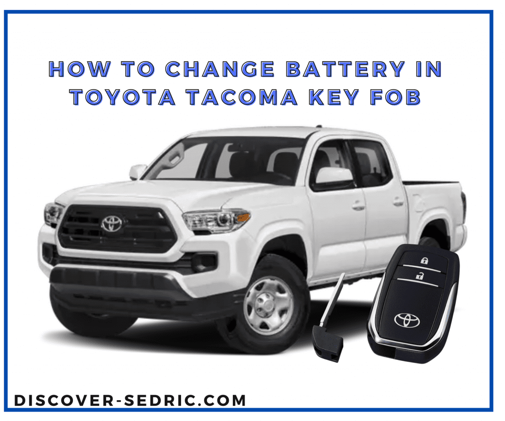 How To Change Battery In Toyota Tacoma Key Fob