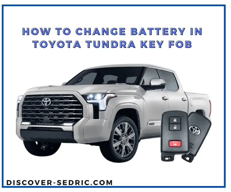 How To Change Battery In Toyota Tundra Key Fob? [Quick Guide]