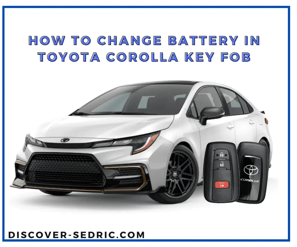 How To Change Battery In Toyota Corolla Key Fob