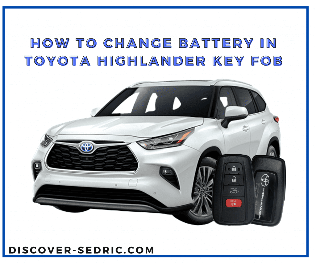 How To Change Battery In Toyota Highlander Key Fob