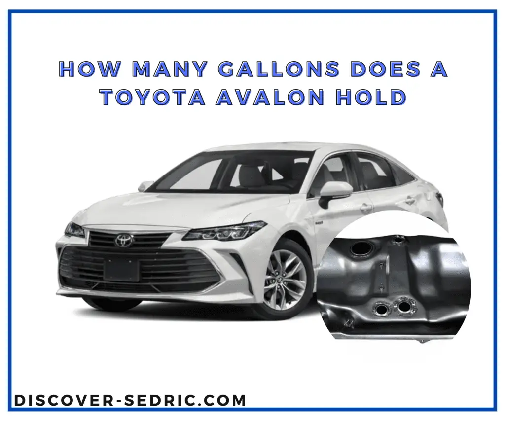 How Many Gallons Does A Toyota Avalon Hold