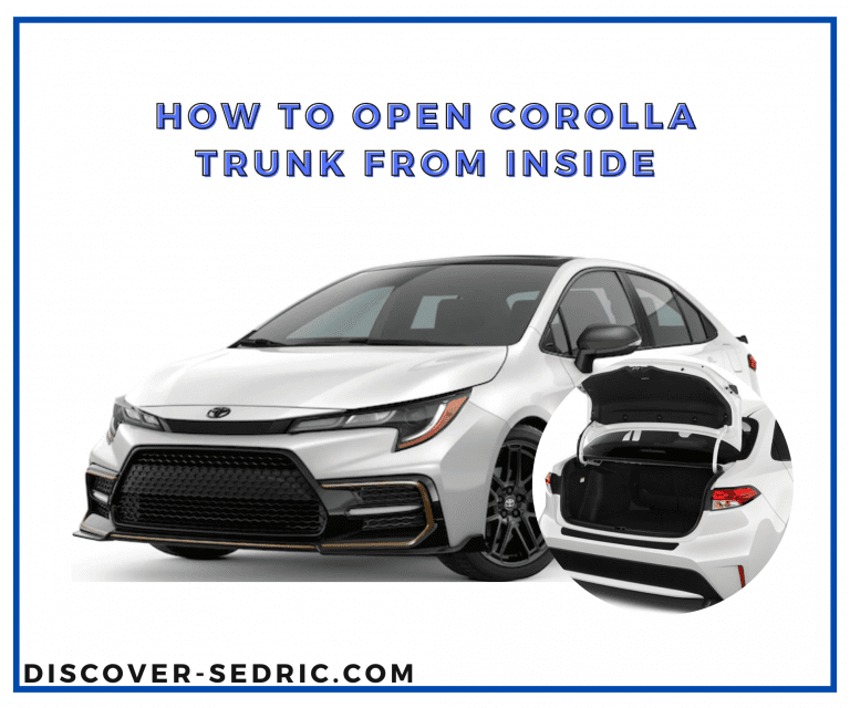 How To Open Corolla Trunk From Inside? [Answered]
