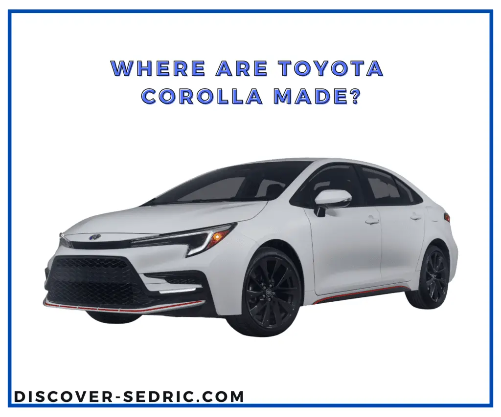 Where Are Toyota Corolla Made