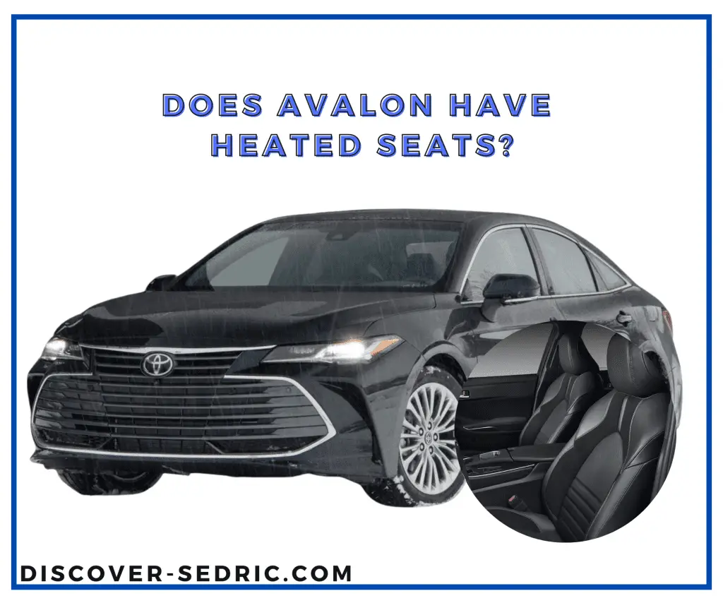 Does Avalon Have Heated Seats