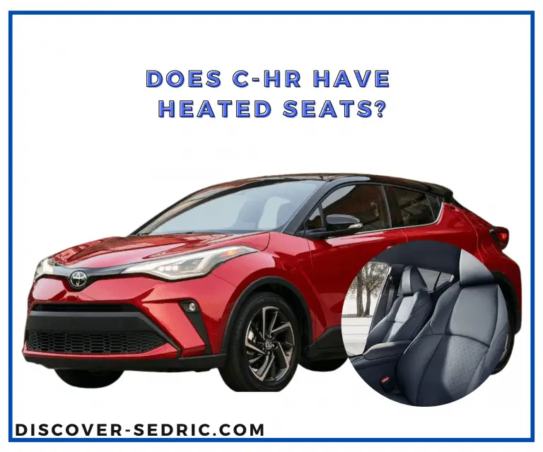 Does C-HR Have Heated Seats? [Answered]