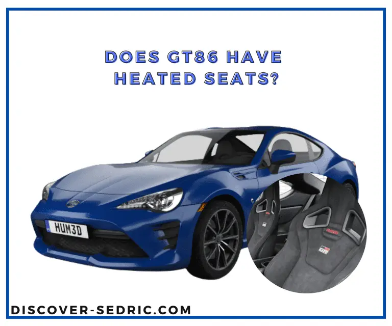 Does GT86 Have Heated Seats? [Answered]