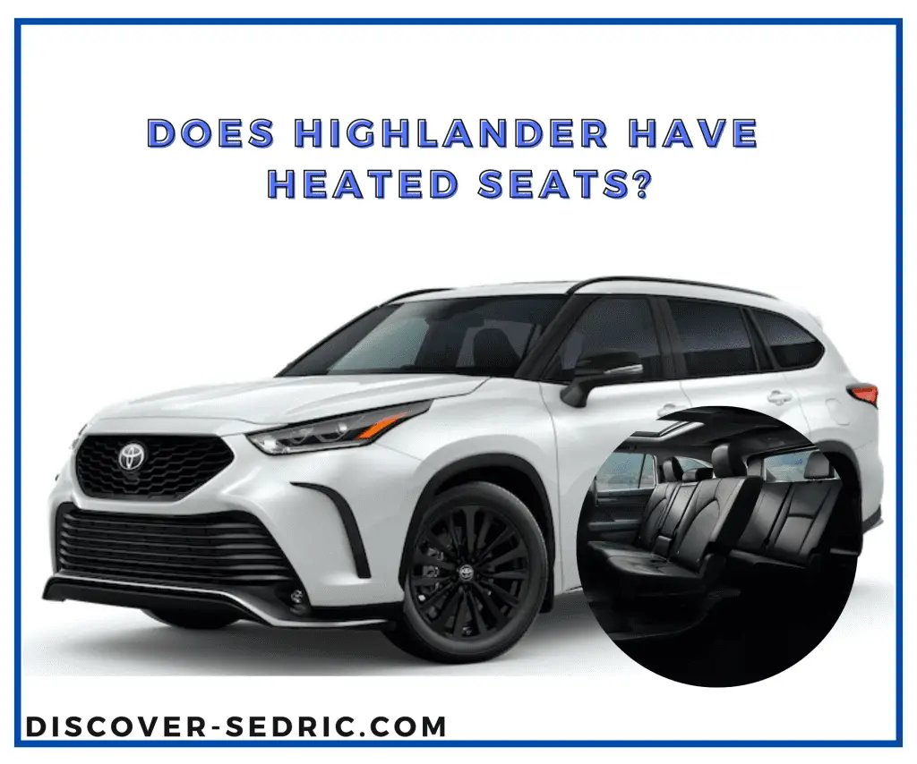 Does Highlander Have Heated Seats