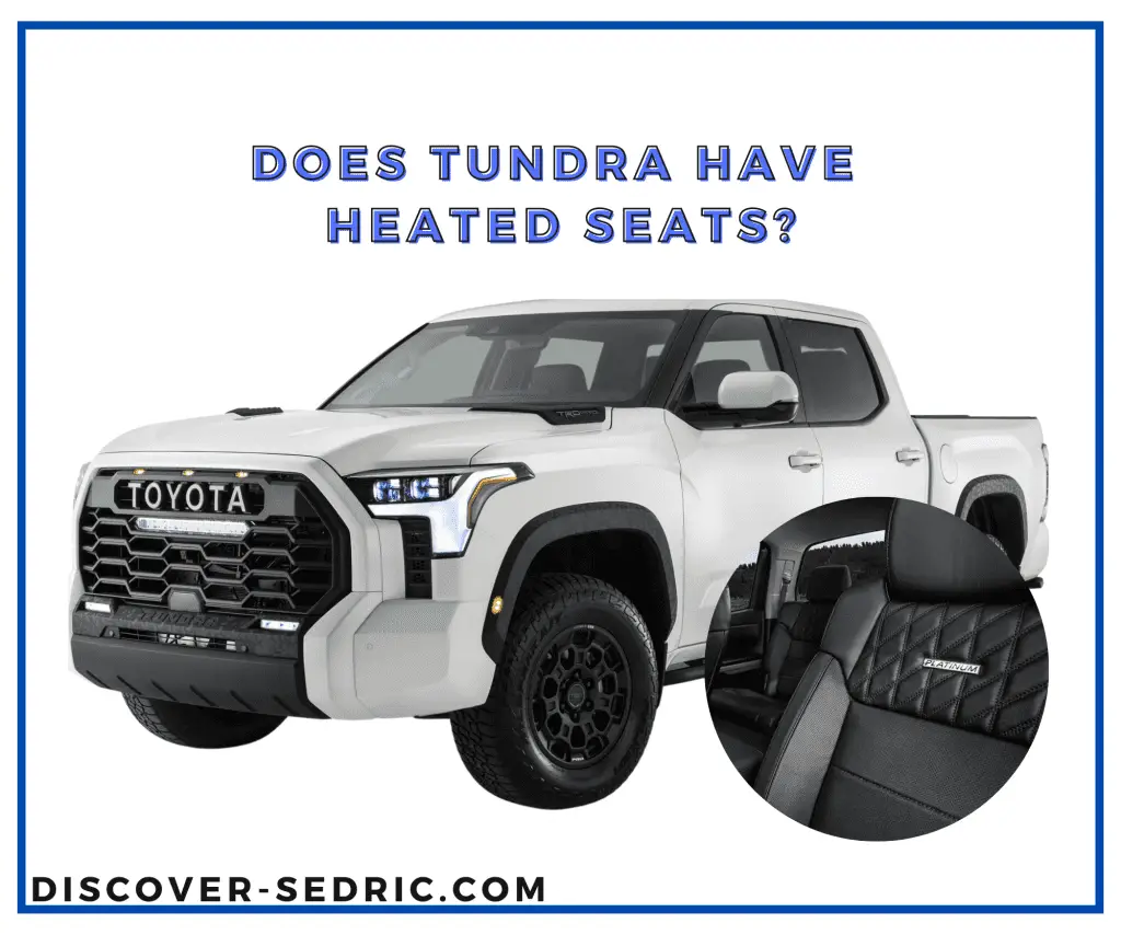 Does Tundra Have Heated Seats