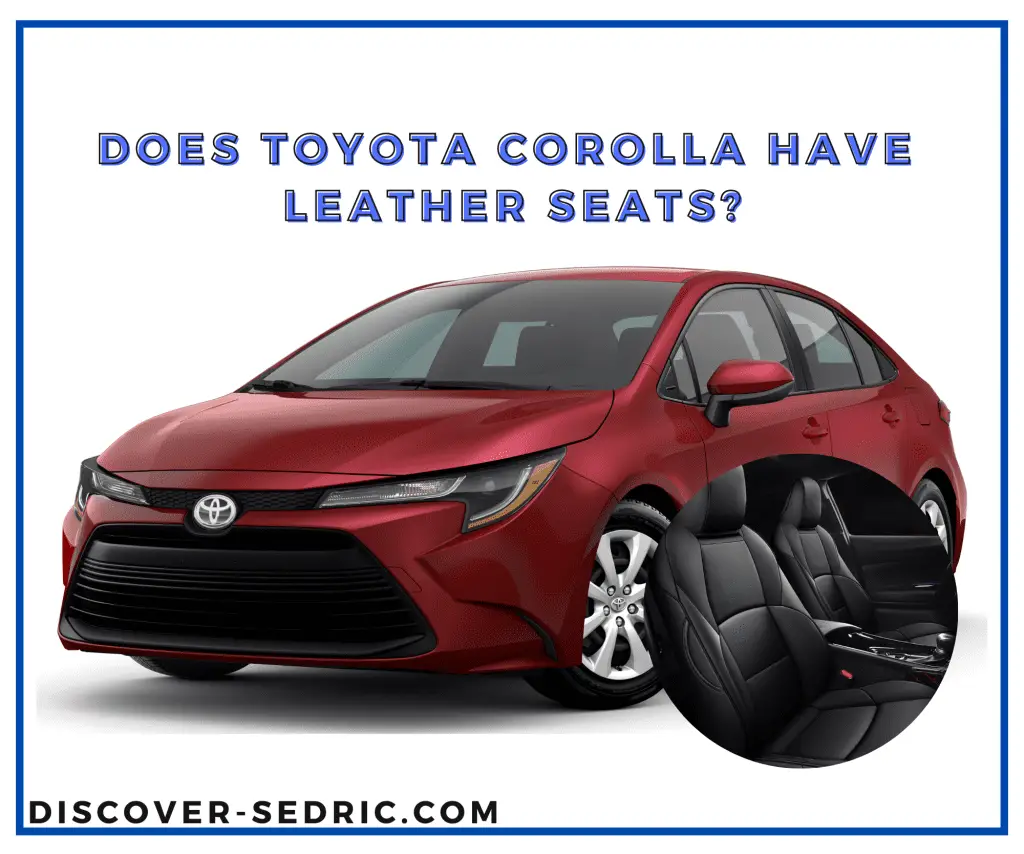 Does Toyota Corolla Have Leather Seats