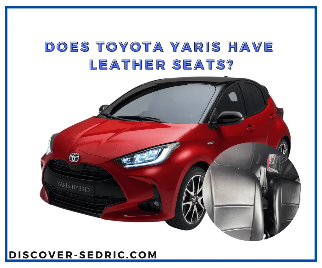 Does Toyota Yaris Have Leather Seats