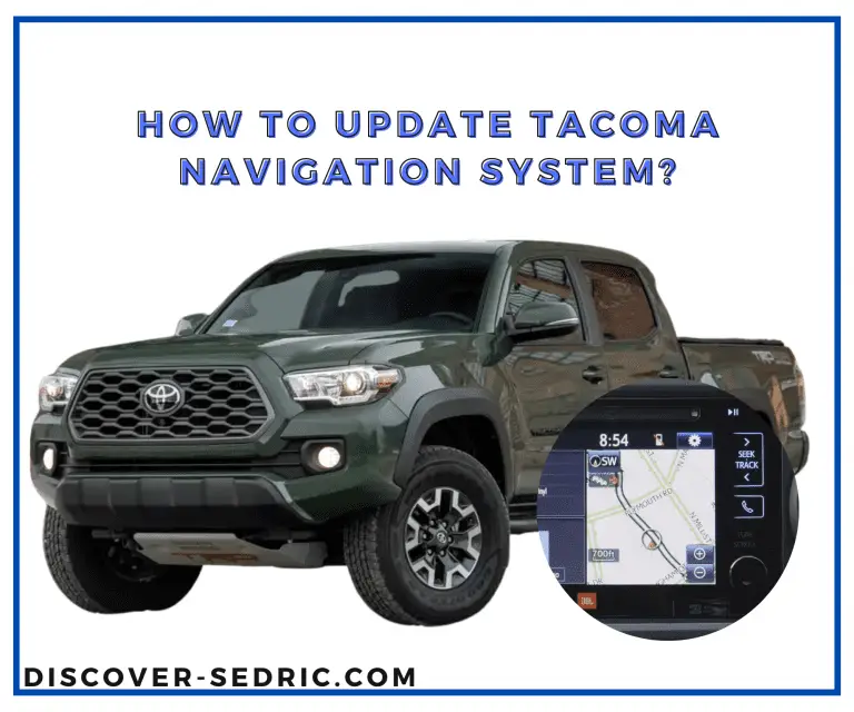 How To Update Tacoma Navigation System? [Answered]