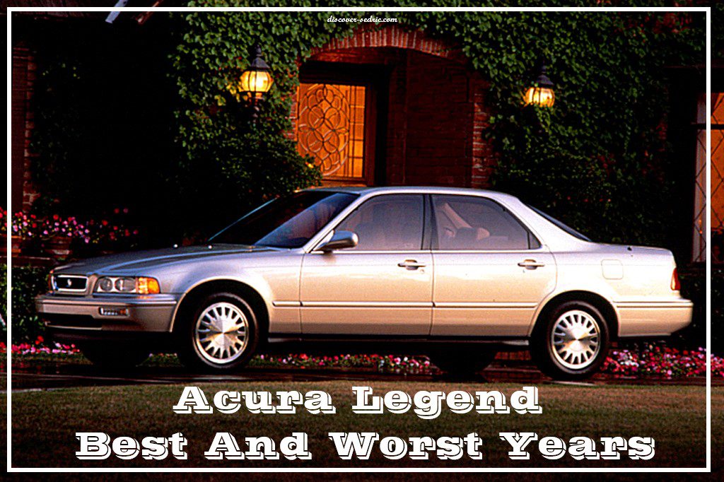 Acura Legend Best And Worst Years 