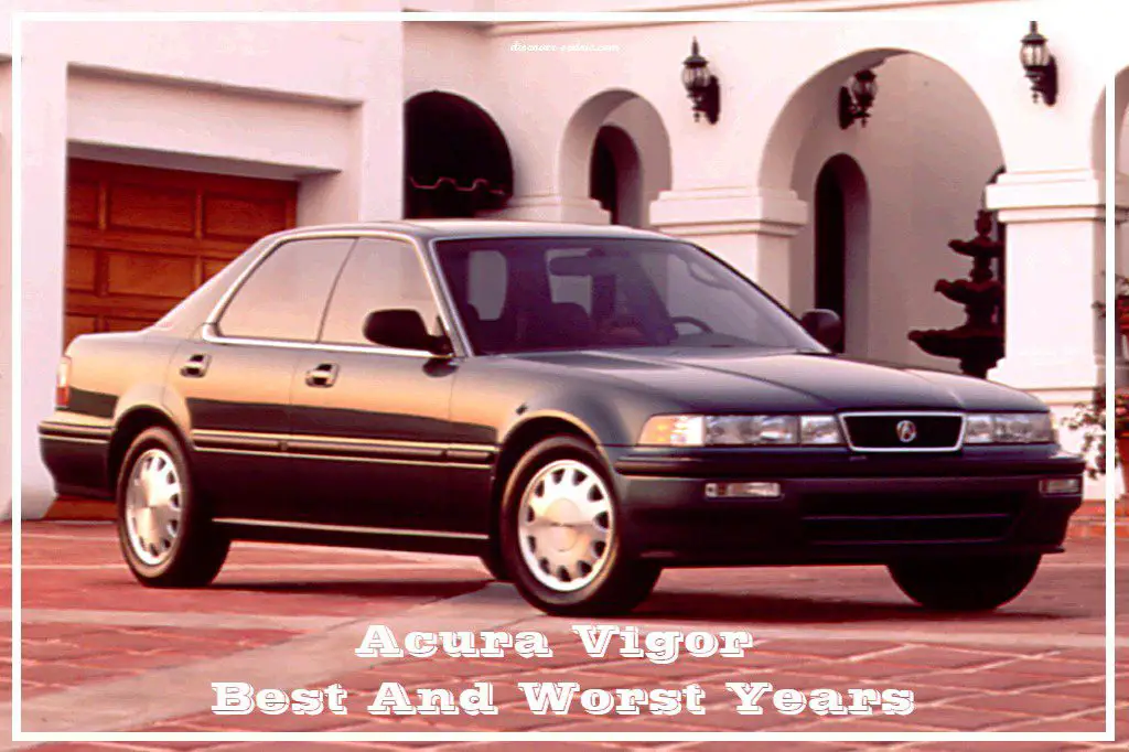 Acura Vigor Best And Worst Years (Quick Facts!)