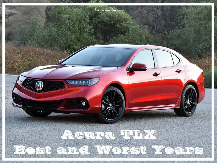 Acura TLX Best and Worst Years 