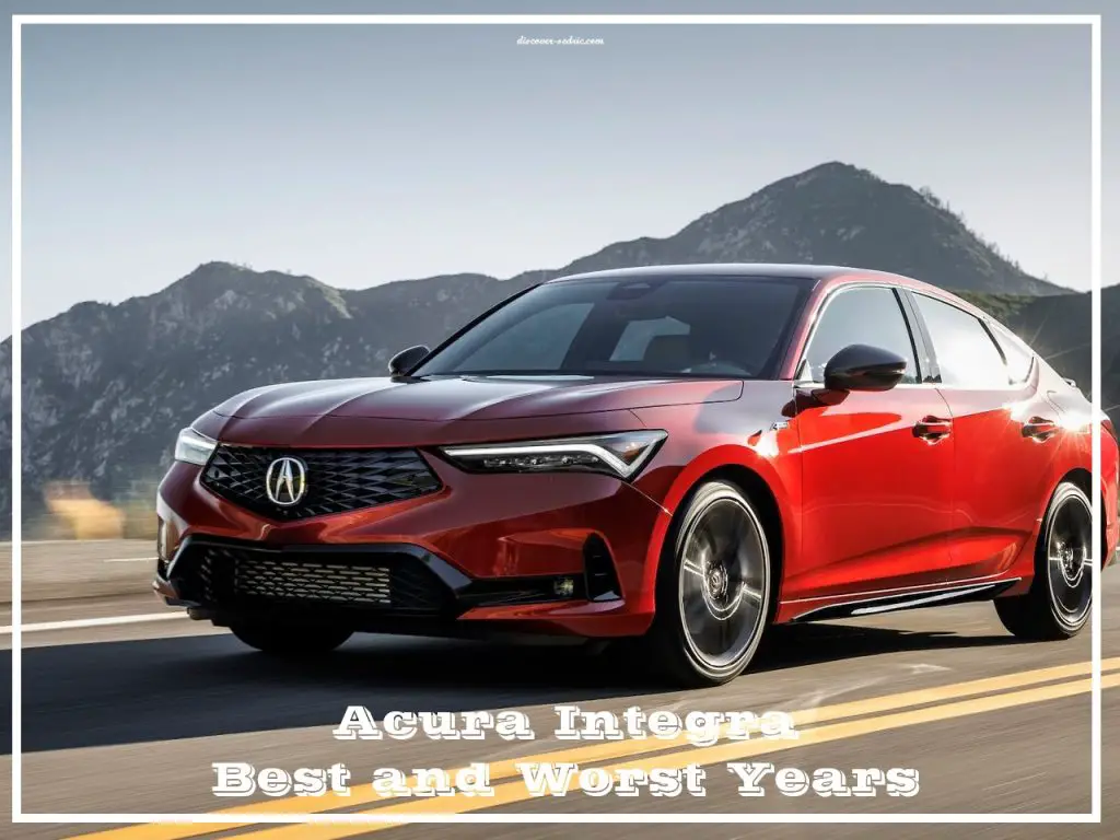Acura Integra Best and Worst Years (Quick Facts!)