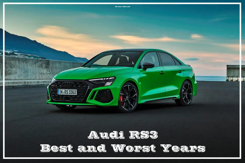 Audi RS3 Best and Worst Years