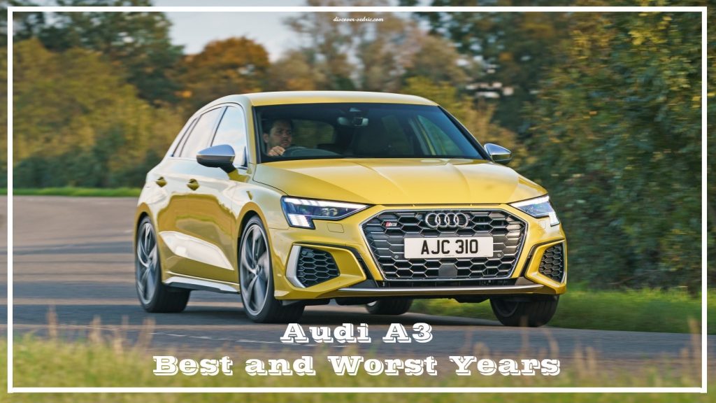 Audi A3 Best and Worst Years