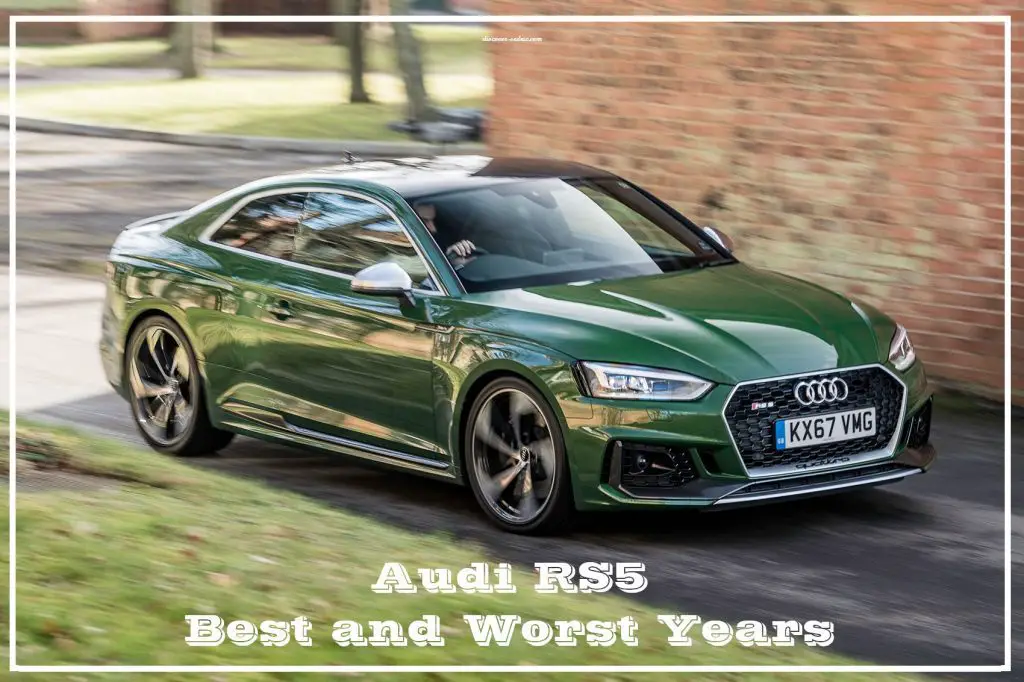 Audi RS5 Best and Worst Years