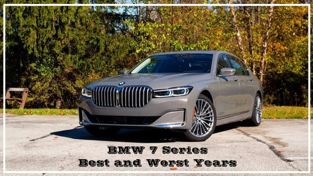 BMW 7 Series Best and Worst Years