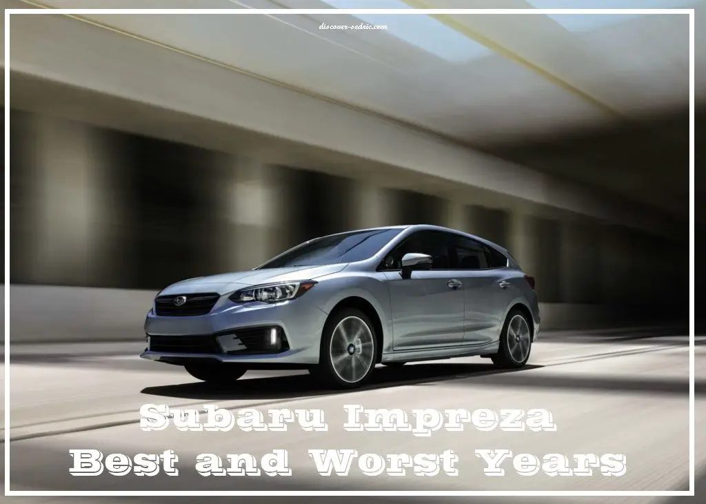 Subaru Impreza Best and Worst Years