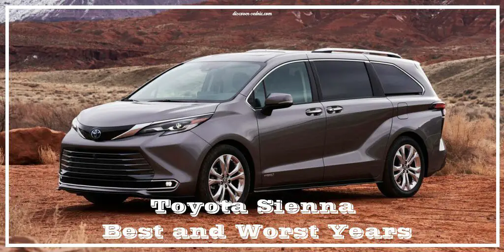 Toyota Sienna Best and Worst Years
