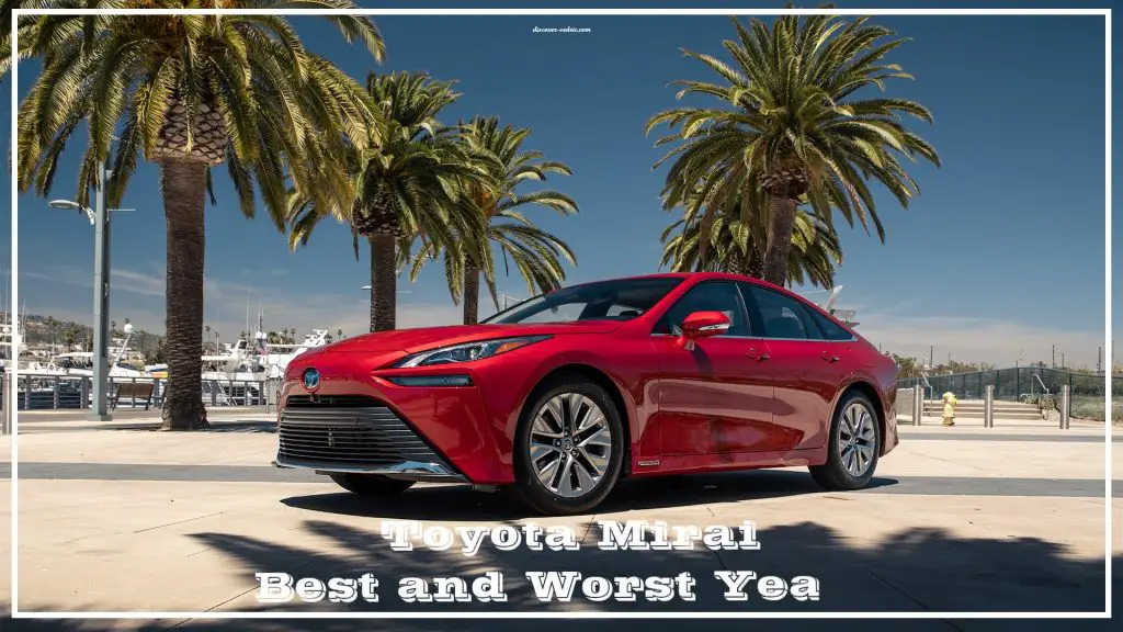 Toyota Mirai Best and Worst Years 