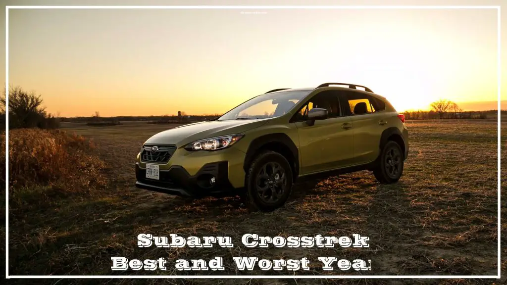 Subaru Crosstrek Best and Worst Years