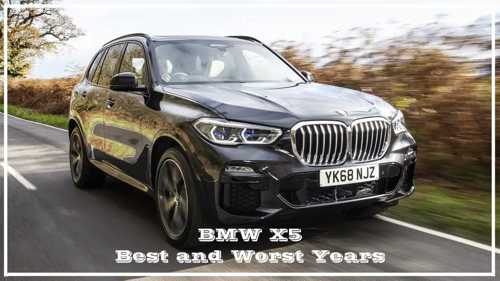 BMW X5 Best and Worst Years
