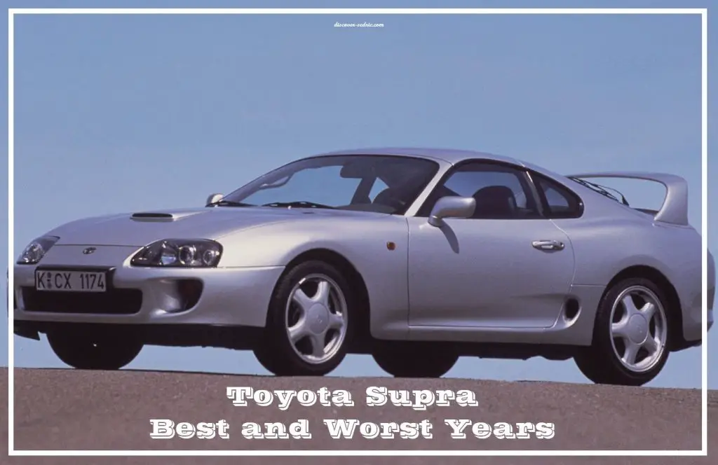 Toyota Supra Best and Worst Years